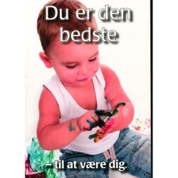 Du er den bedste - til at være dig.