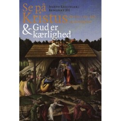 Se på Kristus: Øvelse i tro, håb og kærlighed: Gud er kærlighed