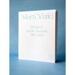 Dit hjerte: Samlet dramatik 1985-2004
