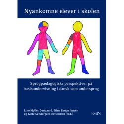 Nyankomne elever i skolen: Sprogpædagogiske perspektiver på basisundervisning i dansk som andetsprog