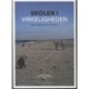 Skolen i virkeligheden: Omgivelserne som læremiddel