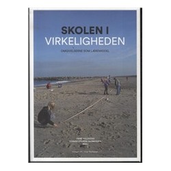 Skolen i virkeligheden: Omgivelserne som læremiddel