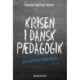 Krisen i dansk pædagogik: En upraktisk blog