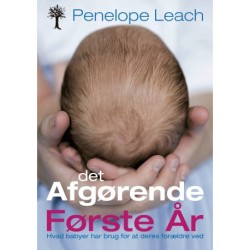 Det afgørende første år: Hvad babyer har brug for at deres forældre ved