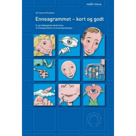 Enneagrammet - kort og godt: En grundlæggende beskrivelse af Enneagrammets ni personlighedstyper