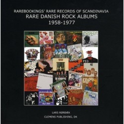 Rare Danish Rock Albums 1958-1977. Inspiration and Priceguide: Rarebookings' Rare Records of Scandinavia