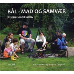 Bål - mad og samvær: Inspiration til udeliv