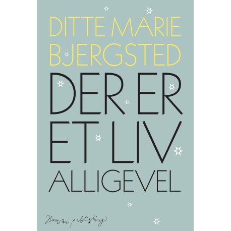 Der er et liv alligevel