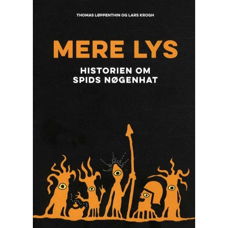 Mere lys: Historien om Spids Nøgenhat