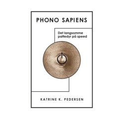 Phono Sapiens: det langsomme pattedyr på speed