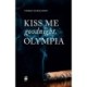 Kiss me goodnight, Olympia