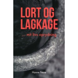 Lort og lagkage: mit livs oprydning