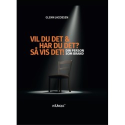 Vil du det & har du det? Så vis det!: Din person som brand