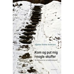 Kom og put mig i nogle skuffer: Min demente mor på telefonsvareren