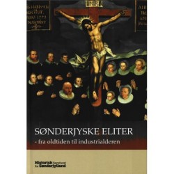 Sønderjyske eliter - fra oldtiden till industrialderen