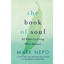 The Book of Soul: 52 Paths to Living What Matters