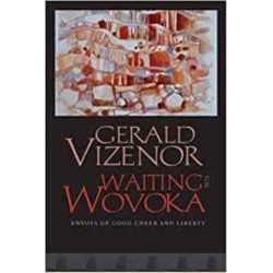 Waiting for Wovoka: Envoys of Good Cheer and Liberty