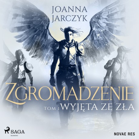 Zgromadzenie. Tom 1. Wyjęta ze zła