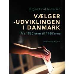 Vælgerudviklingen i Danmark. Fra 1960'erne til 1980'erne