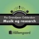 MUSIK OG RESEARCH: Forfattergården