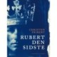 Rubert Den Sidste