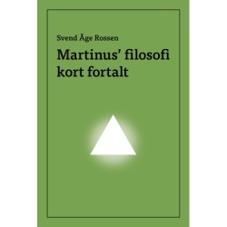 Martinus' filosofi kort fortalt