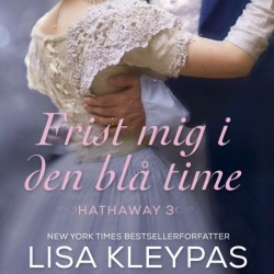 Frist mig i den blå time: Hathaway 3