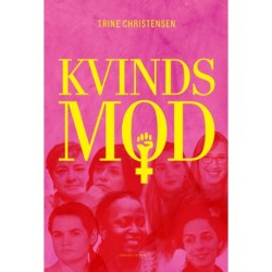 Kvindsmod: Med livet som indsats