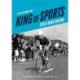 King of Sports: Cycle Road Racing