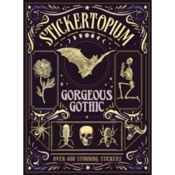 Stickertopium: Gorgeous Gothic: Over 400 Stunning Stickers