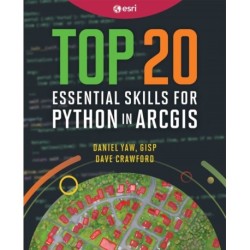 Top 20 Essential Skills for Python in ArcGIS
