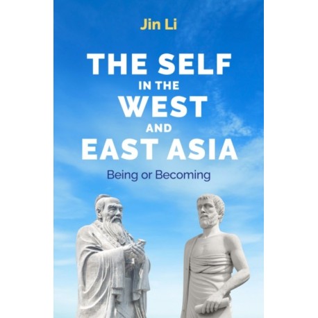 The Self in the West and East Asia: Being or Becoming