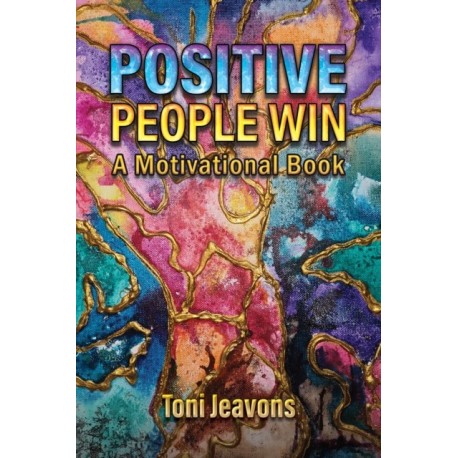 Positive People Win: A Motivational Book