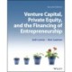 Venture Capital, Private Equity, and the Financing of Entrepreneurship