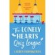 The Lonely Hearts' Quiz League: The MOST uplifting, feel-good read about friendship to curl up with