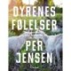 Dyrenes følelser og vores følelser for dyr