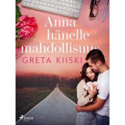 Anna hänelle mahdollisuus