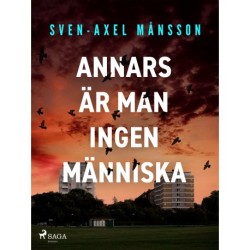Annars är man ingen människa