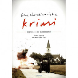 Den skandinaviske krimi: bestseller og blockbuster