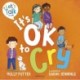 It's OK to Cry: A Let’s Talk picture book to help children talk about their feelings