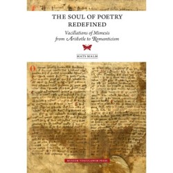 The Soul of Poetry Redefined: Vacillations of Mimesis from Aristotle to Romanticism