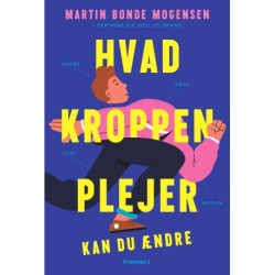 Hvad kroppen plejer: kan du ændre