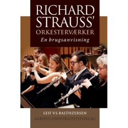 Richard Strauss' orkesterværker: En brugsanvisning