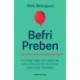 Befri Preben ... og få en fest på arbejdet igen: Et endeligt opgør med unødvendig stress, brok og alt det, der dræner vores energi i hverdagen