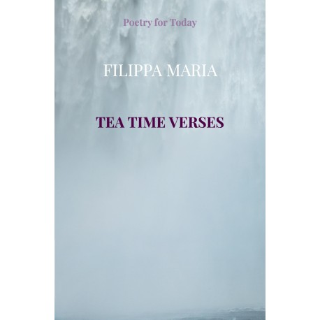 Tea Time Verses: Poetry for Today