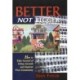 Better NOT Bigger: How to Take Control of Urban Growth and Improve your Community