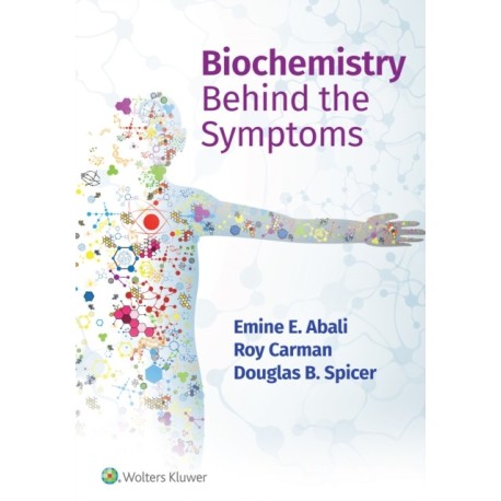 Biochemistry Behind the Symptoms