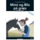 Mimi og Blis på græs, Læs lydret 3