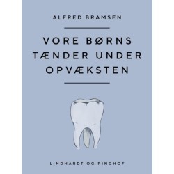 Vore børns tænder under opvæksten