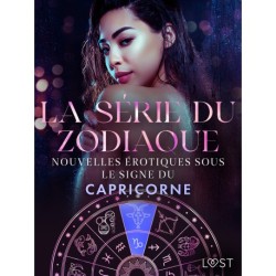 La série du zodiaque : nouvelles érotiques sous le signe du Capricorne